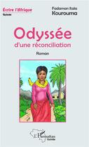 Couverture du livre « Odyssee d'une réconciliation » de Fadamn Itala Kourouma aux éditions L'harmattan