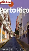 Couverture du livre « GUIDE PETIT FUTE ; COUNTRY GUIDE ; Porto Rico 2012 » de  aux éditions Le Petit Fute