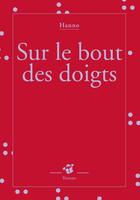 Couverture du livre « Sur le bout des doigts » de Hanno aux éditions Thierry Magnier