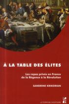 Couverture du livre « A la table des elites » de Krikorian S aux éditions Pu De Provence