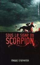 Couverture du livre « Sous le signe du scorpion » de Maggie Stiefvater aux éditions Black Moon