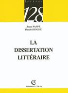 Couverture du livre « La dissertation littéraire » de Pappe+Roche aux éditions Armand Colin