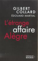 Couverture du livre « L'etrange affaire alegre » de Collard/Martial aux éditions Rocher