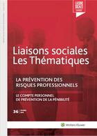 Couverture du livre « Liaisons sociales ; Les thématiques Tome 36 : la prévention des risques professionnels (2e édition) » de Jean-Luc Amour aux éditions Liaisons