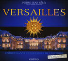 Couverture du livre « Versailles ; entrez dans les coulisses de l'histoire » de Jean-Pierre Remy aux éditions Grund
