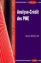 Couverture du livre « Analyse Credit Des Pme » de Denis Desclos aux éditions Economica