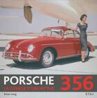 Couverture du livre « Porsche 356 ; la genèse d'un mythe » de Brian Long aux éditions Etai