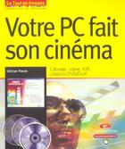 Couverture du livre « Votre pc fait son cinema » de Olivier Pavie aux éditions Pearson