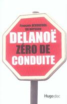 Couverture du livre « Delanoë zéro de conduite » de Devocoux-Dubuysson F aux éditions Hugo Document