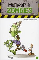 Couverture du livre « Humour de zombies » de Michel Bouchard aux éditions Presses Aventure