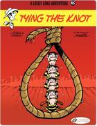 Couverture du livre « Lucky Luke t.45 ; tying the knot » de Laurent Gerra et Achde aux éditions Cinebook