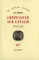 Couverture du livre « Crepuscule sur l'italie » de David Herbert Lawrence aux éditions Gallimard