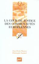 Couverture du livre « La cour de justice des communautes europeennes (2ed) qsj 2102 (2e édition) » de Mouton Jean-Denis / aux éditions Que Sais-je ?