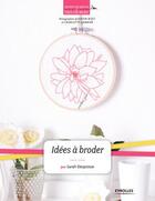 Couverture du livre « Idées à broder » de Sarah Despoisse aux éditions Eyrolles