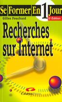 Couverture du livre « Se Former A La Recherche Sur Internet En Un Jour » de Gilles Fouchard aux éditions Campuspress
