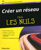 Couverture du livre « Creer un reseau 9e pour les nuls » de Doug Lowe aux éditions Pour Les Nuls