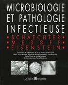 Couverture du livre « Microbiologie et pathologie infectieuse » de Schaecter aux éditions De Boeck Superieur