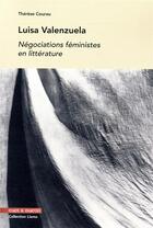 Couverture du livre « Luisa Valenzuela ; négociations féministes en littérature » de Therese Courau aux éditions Mare & Martin