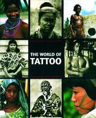 Couverture du livre « The world of tattoo an illustrated history » de Hesselt Van Dinter M aux éditions Thames & Hudson