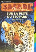 Couverture du livre « Safari nature t.1 ; le léopard » de Elizabeth Laird aux éditions Gallimard-jeunesse