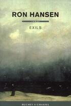 Couverture du livre « Exils » de Ron Hansen aux éditions Buchet Chastel