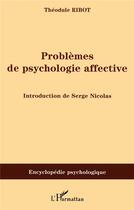 Couverture du livre « Problèmes de psychologie affective » de Théodule Ribot aux éditions L'harmattan