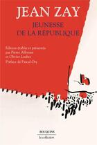 Couverture du livre « Jeunesse de la République » de Jean Zay aux éditions Bouquins