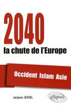Couverture du livre « Géopolitique 2040 » de Jacques Jessel aux éditions Ellipses