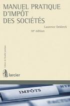 Couverture du livre « Manuel pratique d'impôt des sociétés » de Laurence Deklerck aux éditions Larcier