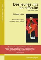 Couverture du livre « Des jeunes mis en difficultés ; sas, nasse, casse » de Philippe Labbe aux éditions Apogee