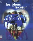 Couverture du livre « Avec Les Bleus Dans Le Coeur » de Thierry Roland aux éditions Tana