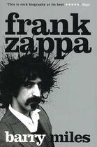 Couverture du livre « Frank Zappa ; The Biography » de Barry Miles aux éditions Atlantic Books
