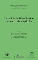 Couverture du livre « Le défi de la diversification des entreprises agricoles » de Paul Richli aux éditions L'harmattan