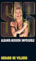 Couverture du livre « SAS Tome 133 : Albanie, mission impossible » de Gerard De Villiers aux éditions Editions Gérard De Villiers