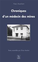 Couverture du livre « Chroniques d'un médecin des mines » de Olivier Averlant aux éditions Editions Sutton