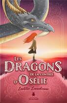 Couverture du livre « Les contrées Tome 1 ; les dragons de la contrée d'Osélie » de Laetitia Laosakoune aux éditions Ada