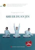 Couverture du livre « Le qigong pour la sante: shi er duan jin (+ cd et +dvd, en francais) » de  aux éditions Editions En Langues Etrangeres