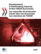 Couverture du livre « Developments in steelmaking capacity of non OECD economies 2010 » de Ocde aux éditions Oecd