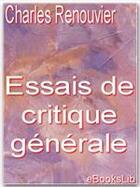 Couverture du livre « Essais de critique générale » de Charles Renouvier aux éditions Ebookslib