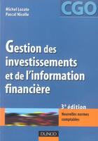 Couverture du livre « Gestion Des Investissements Et De L'Information Financiere » de Michel Lozato et Pascal Nicolle aux éditions Dunod