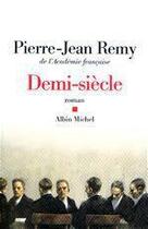 Couverture du livre « Demi-siècle » de Pierre-Jean Remy aux éditions Albin Michel
