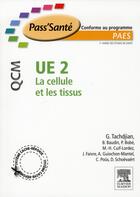 Couverture du livre « La cellule et les tissus ; UE 2 ; 300 QCM » de Gerard Tachdjian aux éditions Elsevier-masson