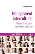 Couverture du livre « Management interculturel ; comprendre et gérer la diversité culturelle ; avec 10 études de cas réels » de Ulrike Mayrhofer aux éditions Vuibert