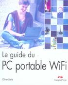 Couverture du livre « Guide du pc portable wifi (le) » de Olivier Pavie aux éditions Pearson