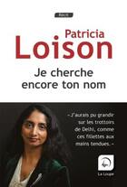 Couverture du livre « Je cherche encore ton nom » de Patricia Loison aux éditions Editions De La Loupe