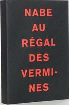 Couverture du livre « Au régal des vermines » de Marc-Edouard Nabe aux éditions Marc Edouard Nabe