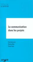 Couverture du livre « La communication dans les projets » de Martine Miny et Gerard Vezie et Gino Gramaccia aux éditions Afnor