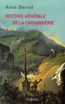 Couverture du livre « Histoire generale de la chouannerie » de Anne Bernet aux éditions Perrin