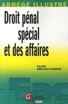 Couverture du livre « Droit pénal spécial et des affaires » de Ambroise-Casterot Co aux éditions Gualino