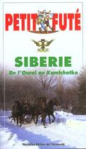 Couverture du livre « Siberie 1998, de l'oural au kamtchatka, le petit fute(edition1 » de Collectif Petit Fute aux éditions Le Petit Fute